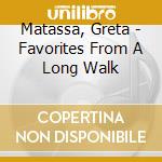 Matassa, Greta - Favorites From A Long Walk cd