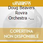 Doug Beavers Rovira Orchestra - Jazz, Baby! cd