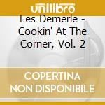 Les Demerle - Cookin' At The Corner, Vol. 2 cd
