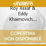 Roy Assaf & Eddy Khaimovich Quartet- Andarta cd