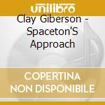 Clay Giberson - Spaceton'S Approach