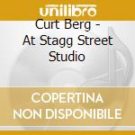 Curt Berg - At Stagg Street Studio cd