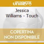 Jessica Williams - Touch cd
