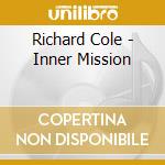 Richard Cole - Inner Mission cd musicale di Richard Cole