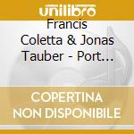 Francis Coletta & Jonas Tauber - Port Said Street cd musicale di Francis Coletta & Jonas Tauber