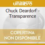 Chuck Deardorf - Transparence cd musicale di Chuck Deardorf