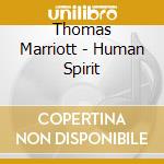 Thomas Marriott - Human Spirit cd