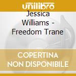 Jessica Williams - Freedom Trane cd