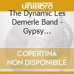 The Dynamic Les Demerle Band - Gypsy Rendezvous, Vol. 2 cd