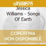 Jessica Williams - Songs Of Earth cd