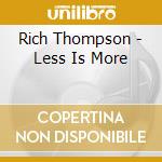 Rich Thompson - Less Is More cd