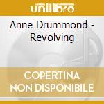 Anne Drummond - Revolving cd