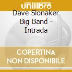 Dave Slonaker Big Band - Intrada cd