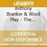 Anthony Branker & Word Play - The Forward Towards Equality Suite cd musicale di Anthony Branker & Word Play