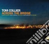 Tom Collier - Across The Bridge cd