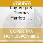 Ray Vega & Thomas Marriott - Return Of The East West