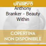 Anthony Branker - Beauty Within cd musicale di Anthony Branker