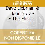 Dave Liebman & John Stov - F The Music Of Sidney Bec cd musicale di Dave Liebman & John Stov