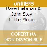 Dave Liebman & John Stov - F The Music Of Sidney Bec cd