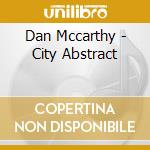 Dan Mccarthy - City Abstract cd