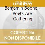 Benjamin Boone - Poets Are Gathering cd