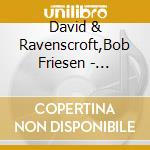 David & Ravenscroft,Bob Friesen - Passage cd