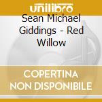 Sean Michael Giddings - Red Willow cd