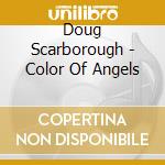 Doug Scarborough - Color Of Angels cd