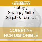 Cathy / Strange,Phillip Segal-Garcia - Live In Japan (2 Cd) cd