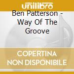 Ben Patterson - Way Of The Groove cd