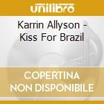 Karrin Allyson - Kiss For Brazil cd