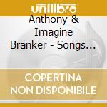 Anthony & Imagine Branker - Songs My Mom Liked cd