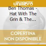 Ben Thomas - Hat With The Grin & The Chuckle cd