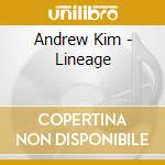 Andrew Kim - Lineage cd