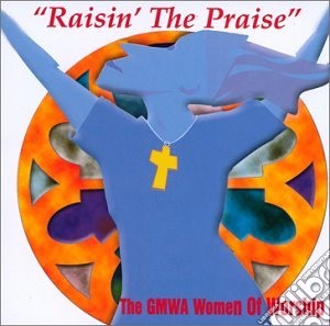 Gmwa Women Of Worship Rasin' The Prai cd musicale di Terminal Video