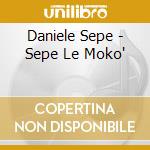 Daniele Sepe - Sepe Le Moko' cd