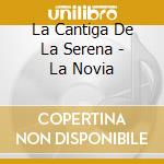 La Cantiga De La Serena - La Novia cd