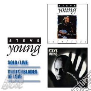 Steve Young - Solo Live Switchblade Of Love (2 Cd) cd musicale di Steve Young