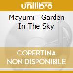 Mayumi - Garden In The Sky cd