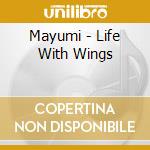 Mayumi - Life With Wings cd