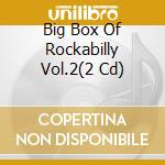 Big Box Of Rockabilly Vol.2(2 Cd) cd