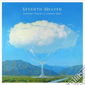 Phillips, Anthony & - Seventh Heaven (2 Cd) cd musicale di Anthony phillips & a