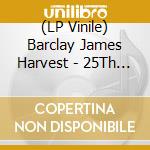 (LP Vinile) Barclay James Harvest - 25Th Anniversary Concert vinile
