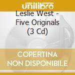 Leslie West - 5 Originals (3Cd) cd musicale