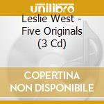 Leslie West - Five Originals (3 Cd) cd