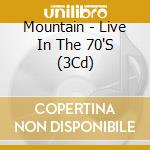 Mountain - Live In The 70'S (3Cd) cd