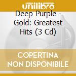 Deep Purple - Gold: Greatest Hits (3 Cd) cd musicale