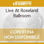 Live At Roseland Ballroom cd