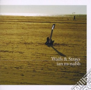 Ian Mcnabb - Waifs & Strays cd musicale di Mcnabb Ian