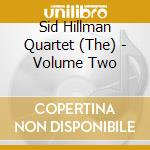 Sid Hillman Quartet (The) - Volume Two cd musicale di The sid hillman quar